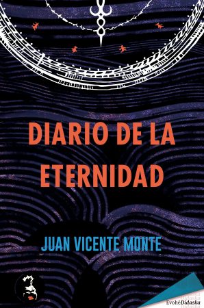 DIARIO DE LA ETERNIDAD – Juan Vicente Monte